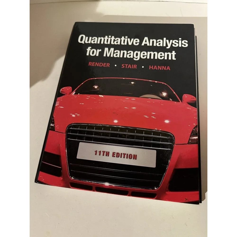 Quantitative Analysis for Management by Barry Render, Ralph M. Stair, Jr., Mich